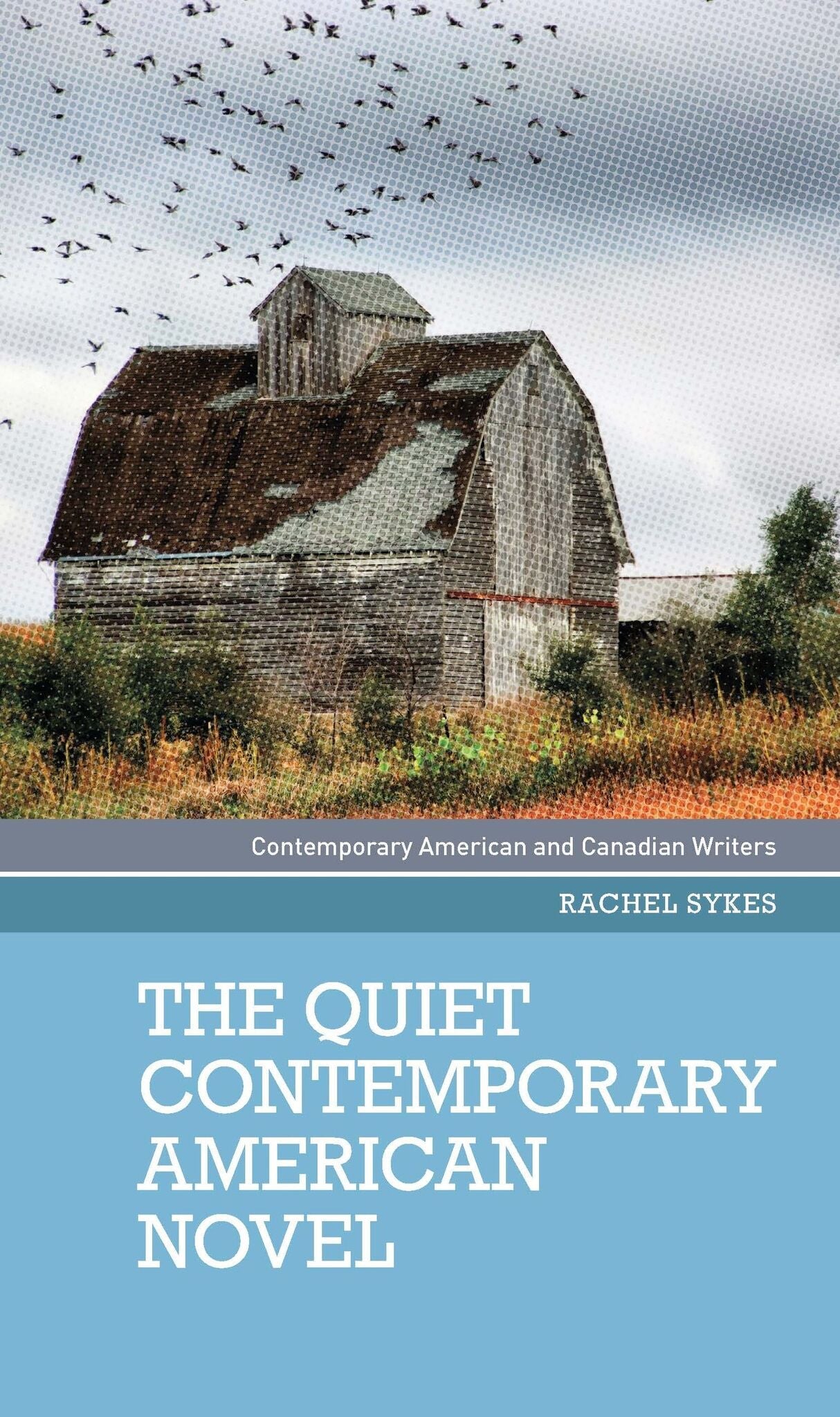 Cover image for The quiet contemporary American novel ISBN 9781526163615