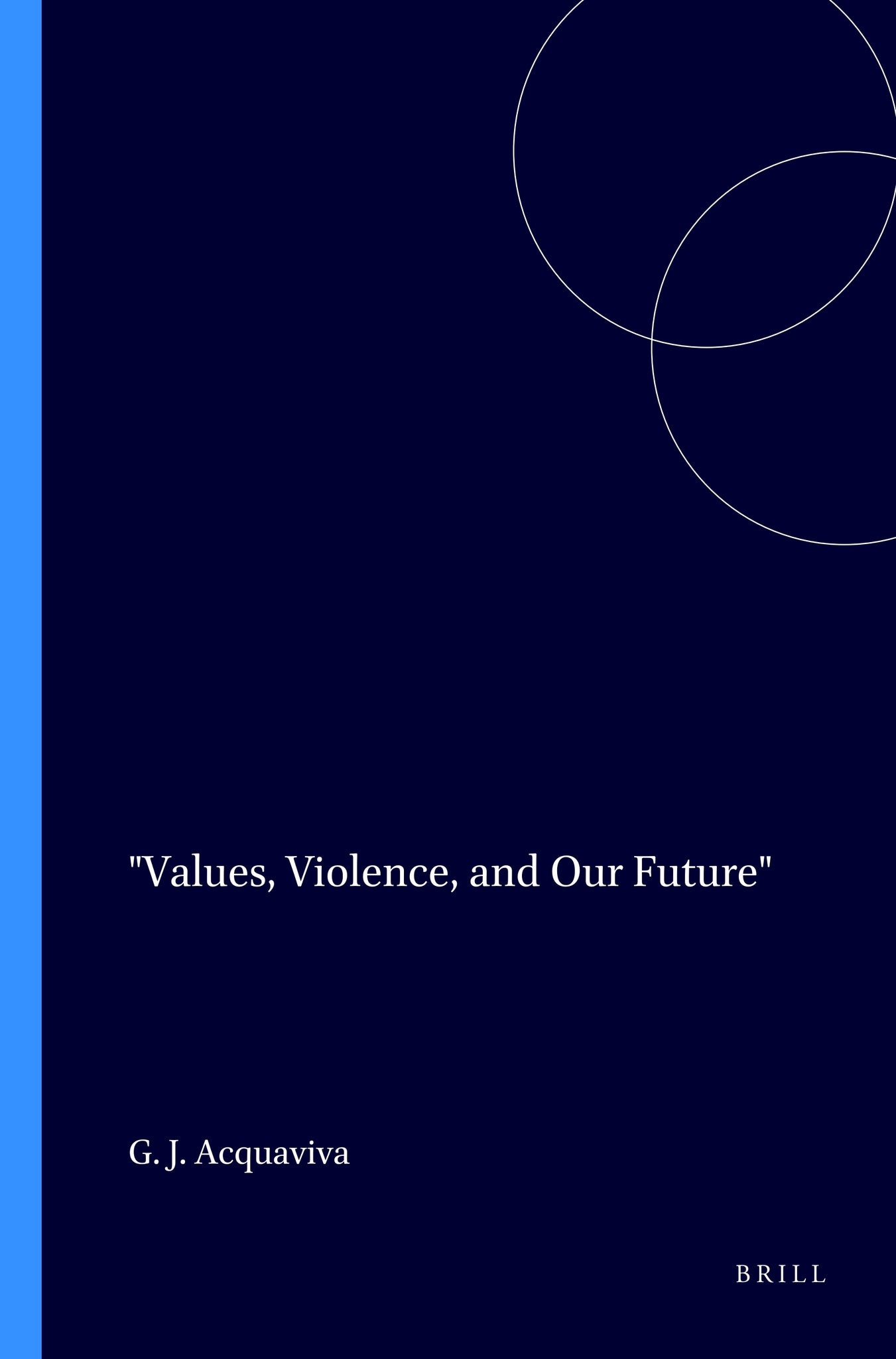 Values, Violence, and Our Future