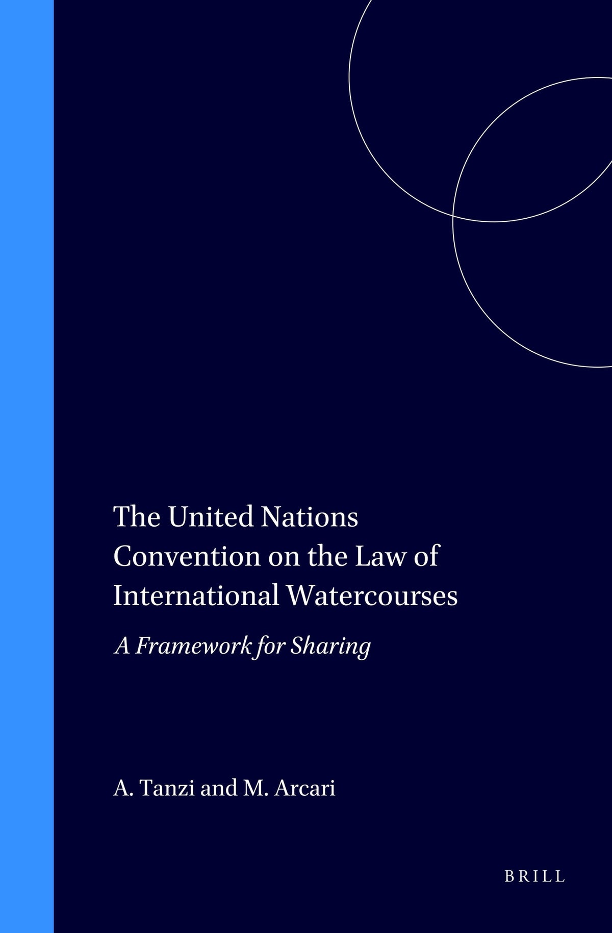 Cover image for The United Nations Convention on the Law of International Watercourses ISBN 9789041116529