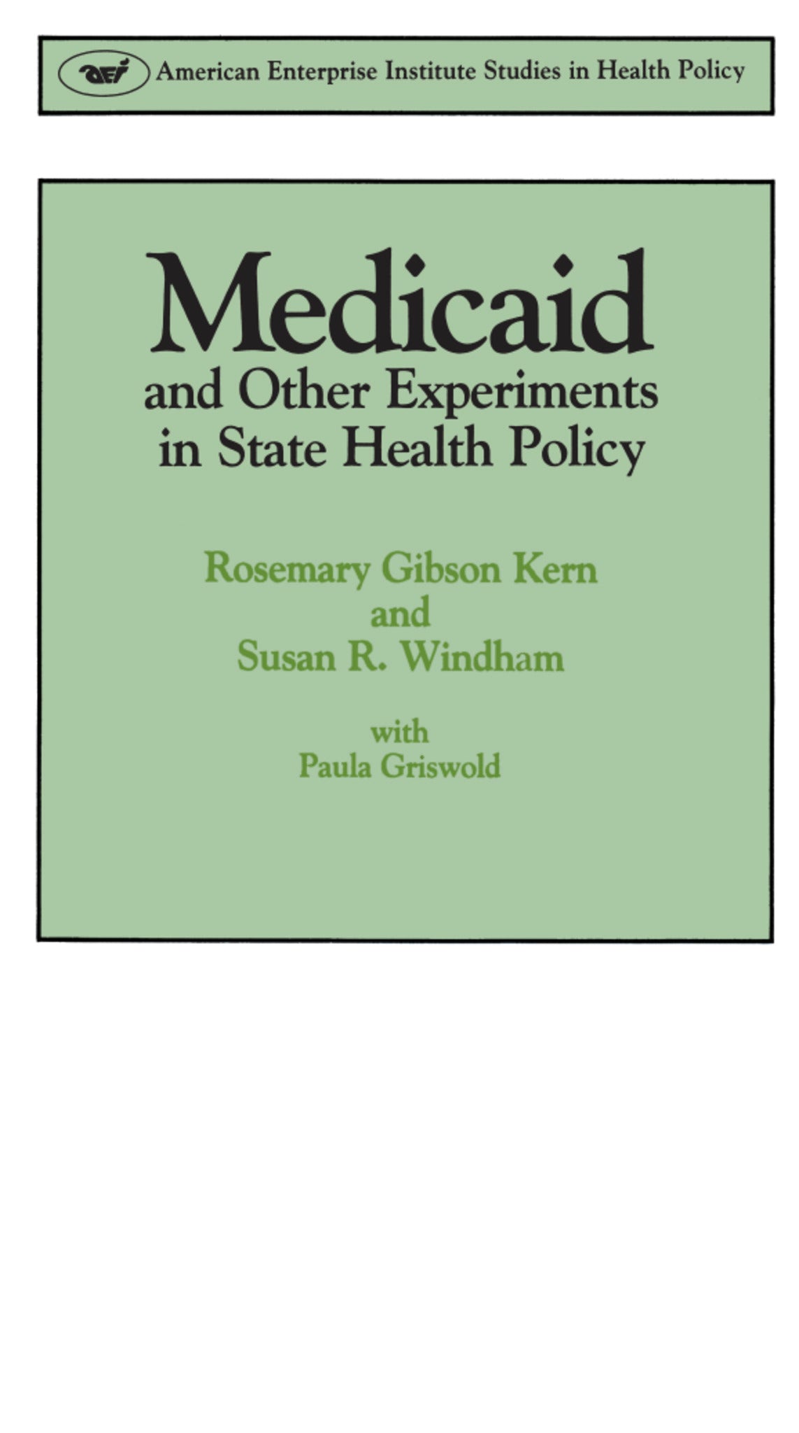 Cover image for Medicaid & Other Experiments in State Health Policy ISBN 9780844735955
