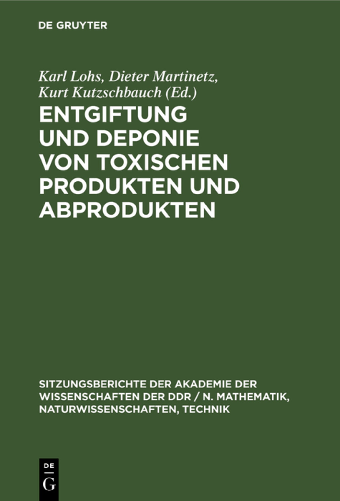 Entgiftung und Deponie von toxischen Produkten und Abprodukten