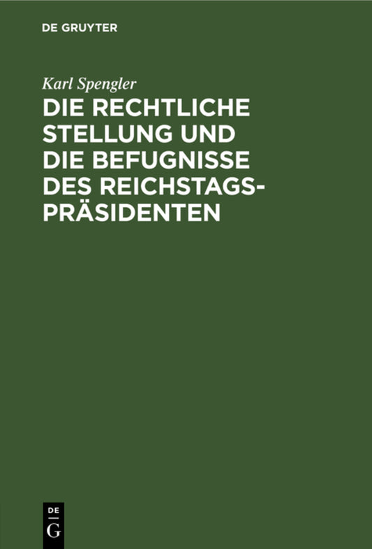 Die rechtliche Stellung und die Befugnisse des Reichstagspräsidenten