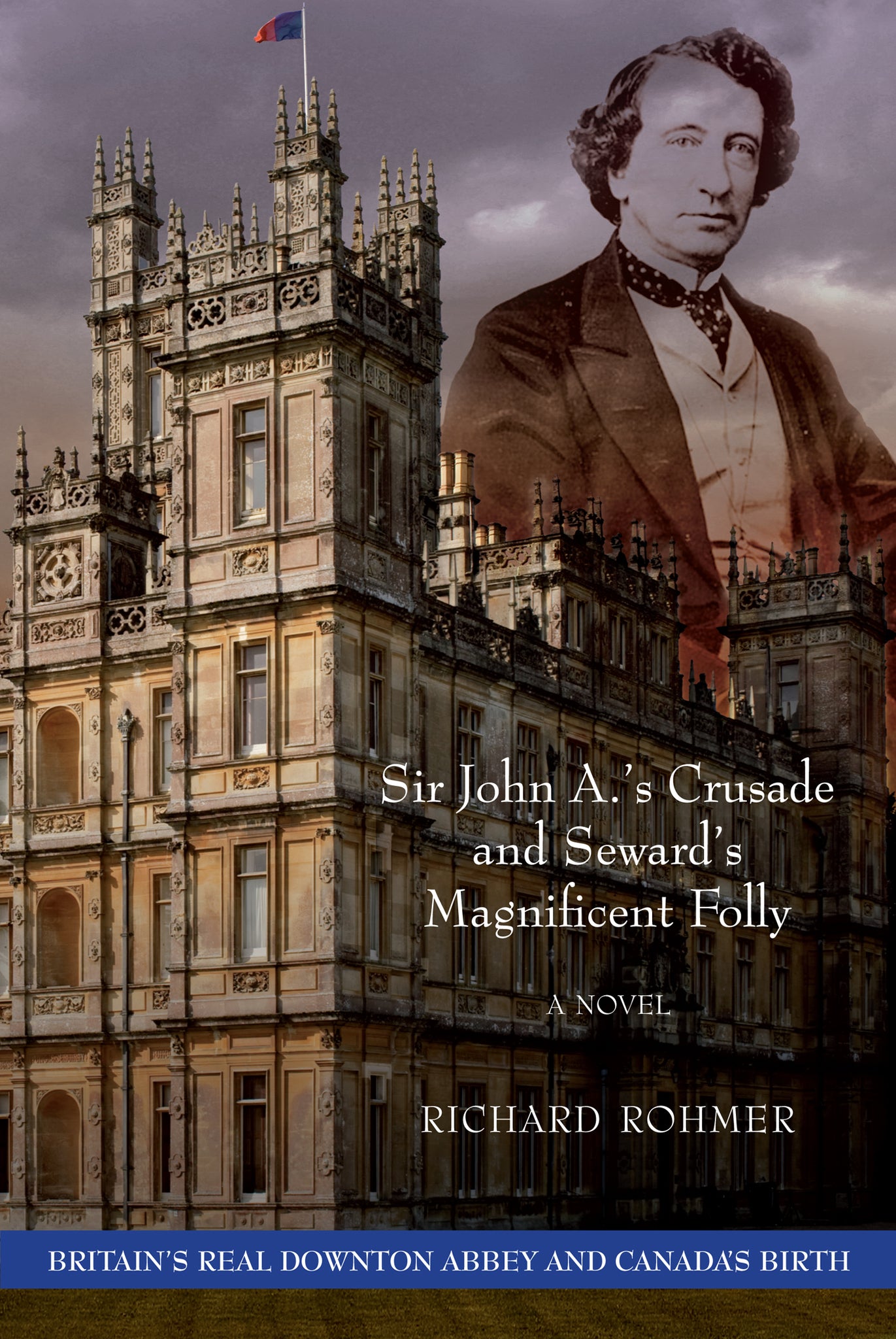 Cover image for Sir John A.'s Crusade and Seward's Magnificent Folly ISBN 9781459709850