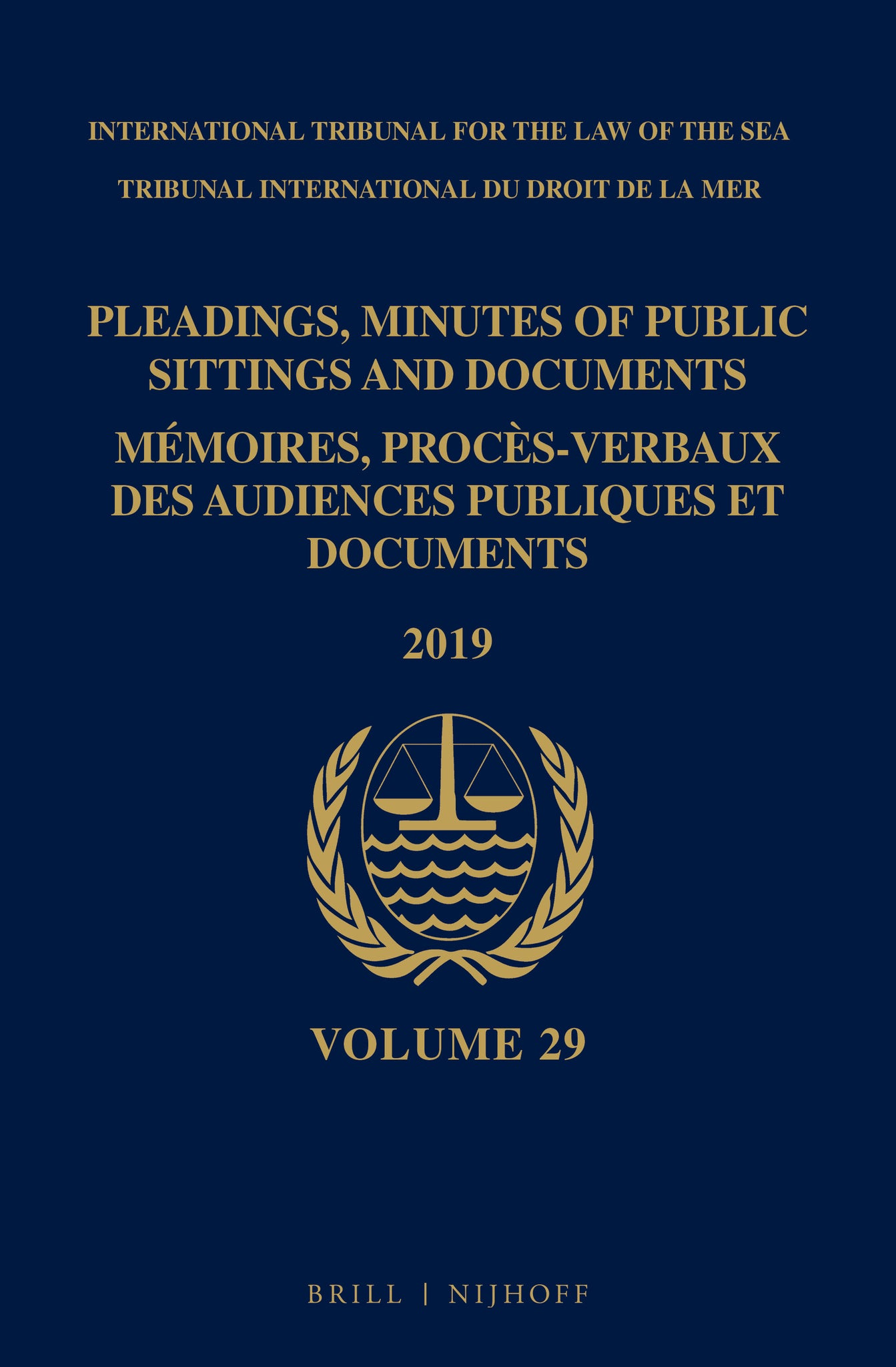 Pleadings, Minutes of Public Sittings and Documents / Mémoires, procès-verbaux des audiences publiques et documents, Volume 29 (2019)