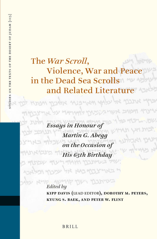 The War Scroll, Violence, War and Peace in the Dead Sea Scrolls and Related Literature