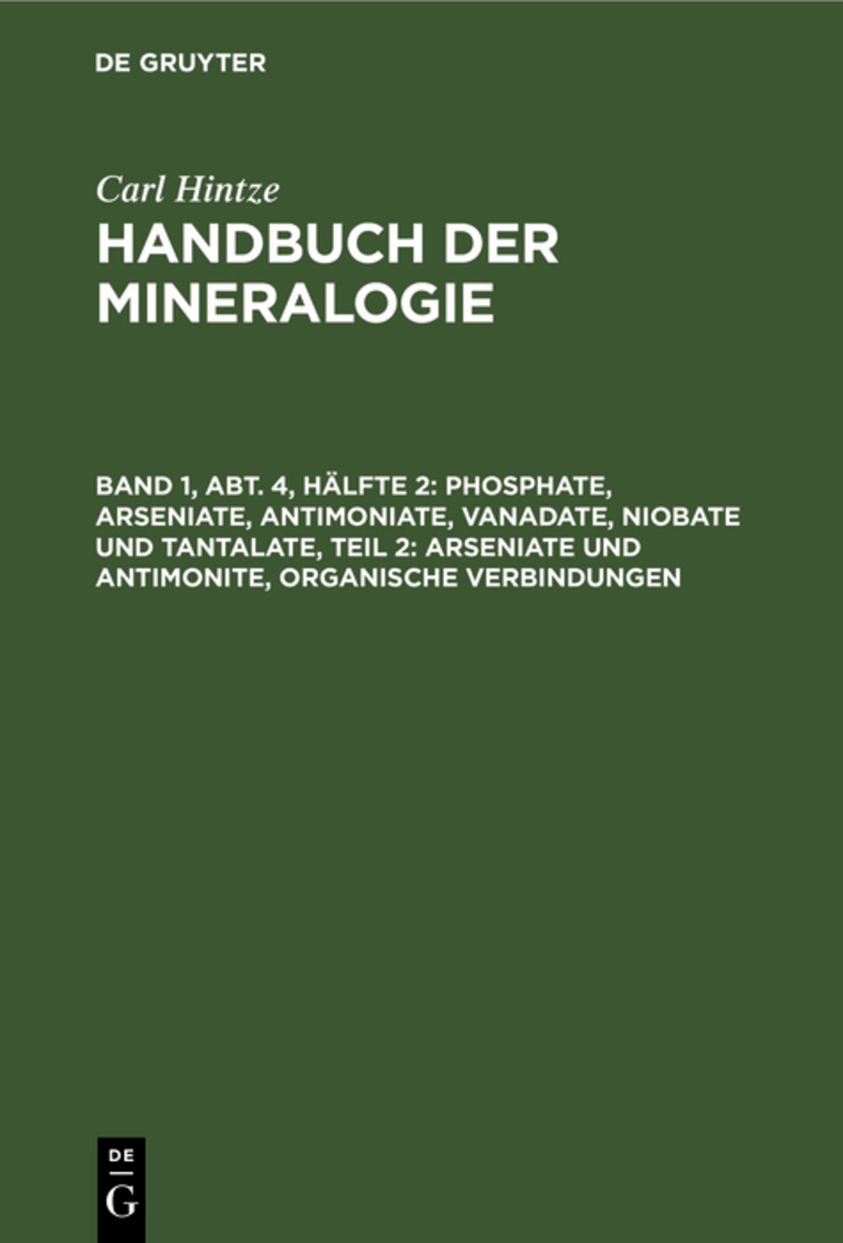 Cover image for Phosphate, Arseniate, Antimoniate, Vanadate, Niobate und Tantalate, Teil 2: Arseniate und Antimonite, organische Verbindungen ISBN 9783111240725