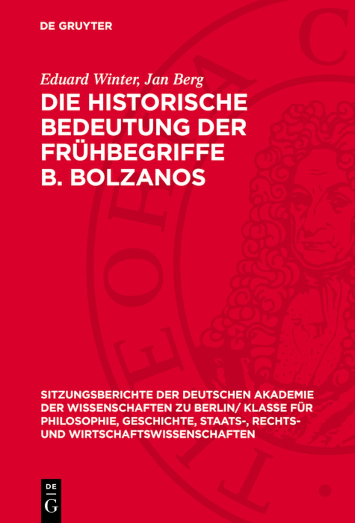Die historische Bedeutung der Frühbegriffe B. Bolzanos