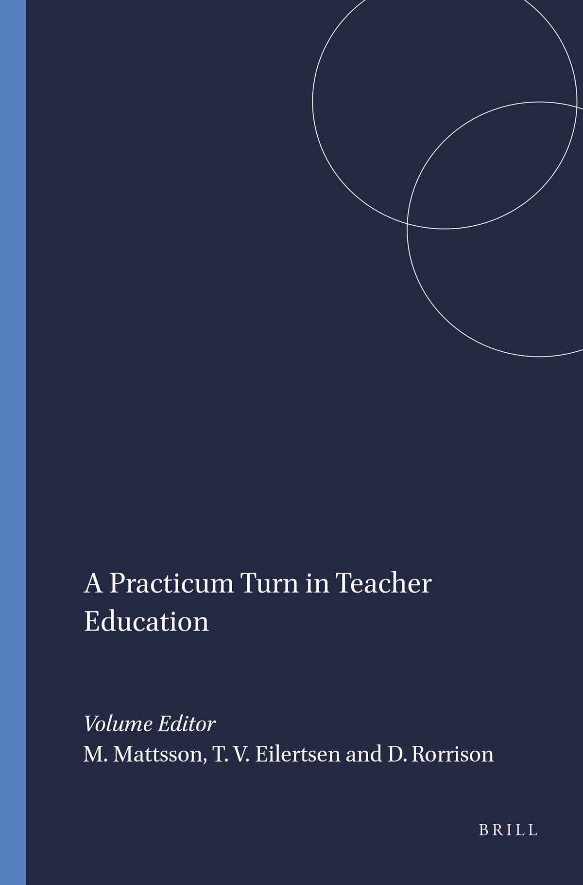 Cover image for A Practicum Turn in Teacher Education ISBN 9789460917783