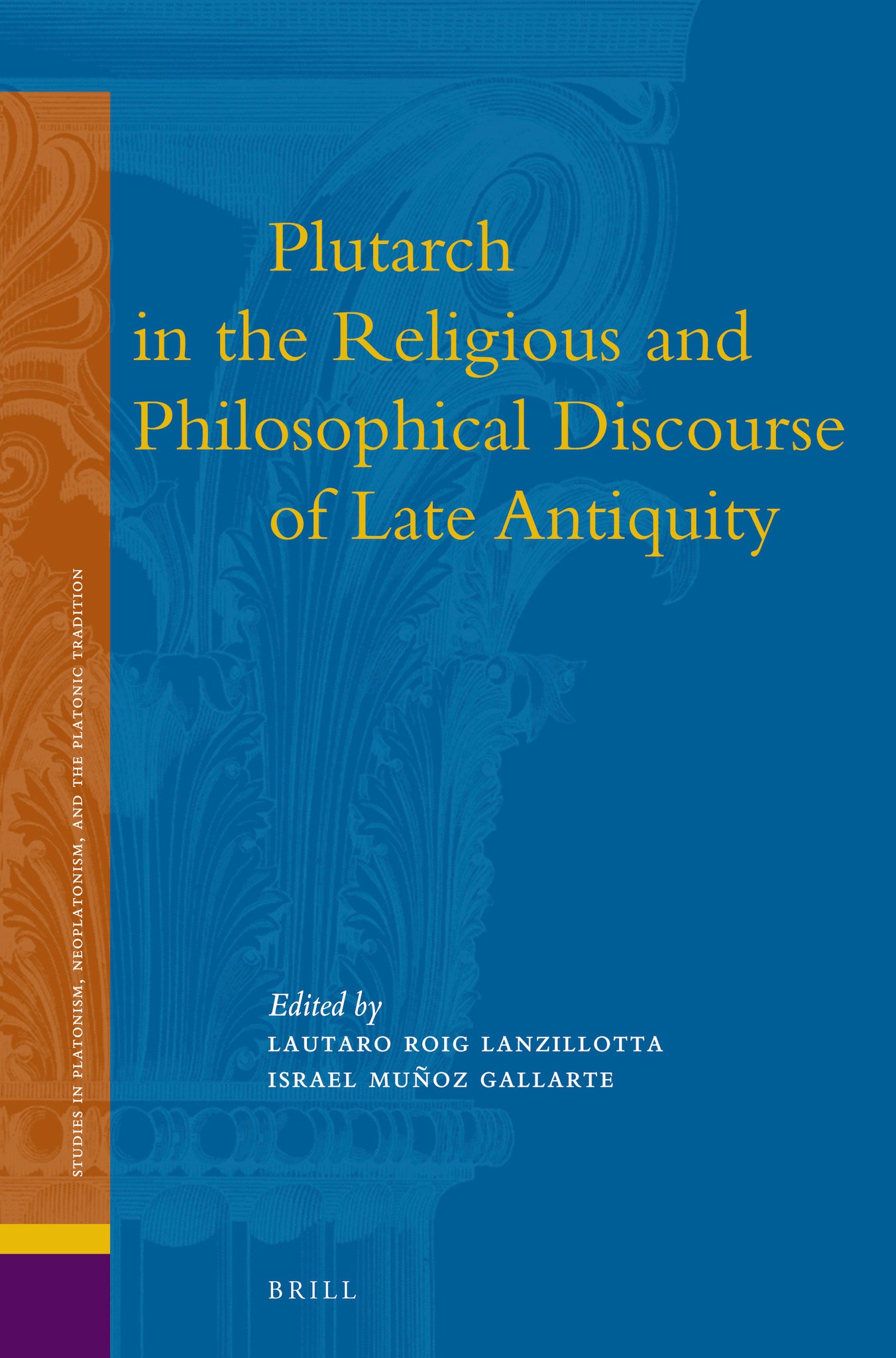 Cover image for Plutarch in the Religious and Philosophical Discourse of Late Antiquity ISBN 9789004234741