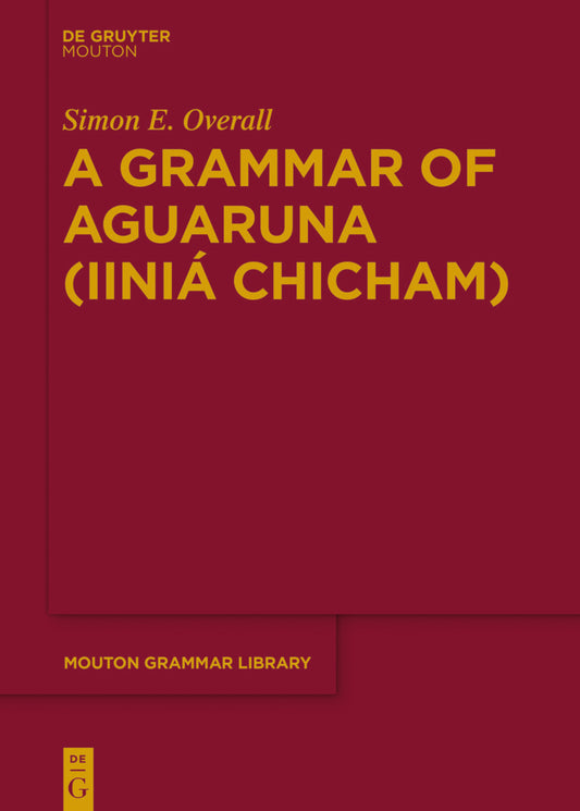 A Grammar of Aguaruna (Iiniá Chicham)