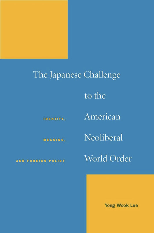 The Japanese Challenge to the American Neoliberal World Order