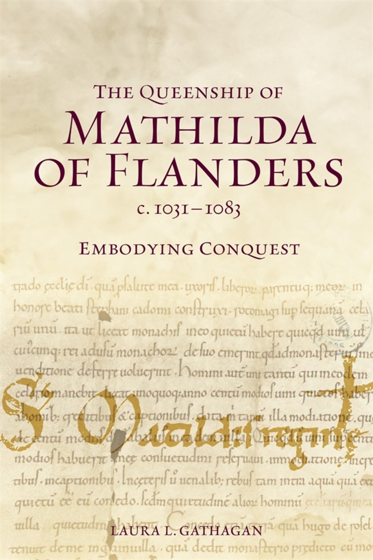 Cover image for The Queenship of Mathilda of Flanders, c. 1031-1083 ISBN 9781837654895