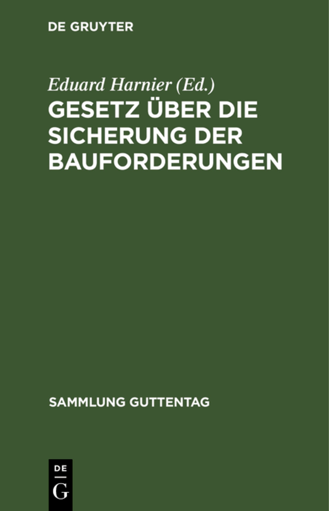 Cover image for Gesetz über die Sicherung der Bauforderungen ISBN 9783111157290