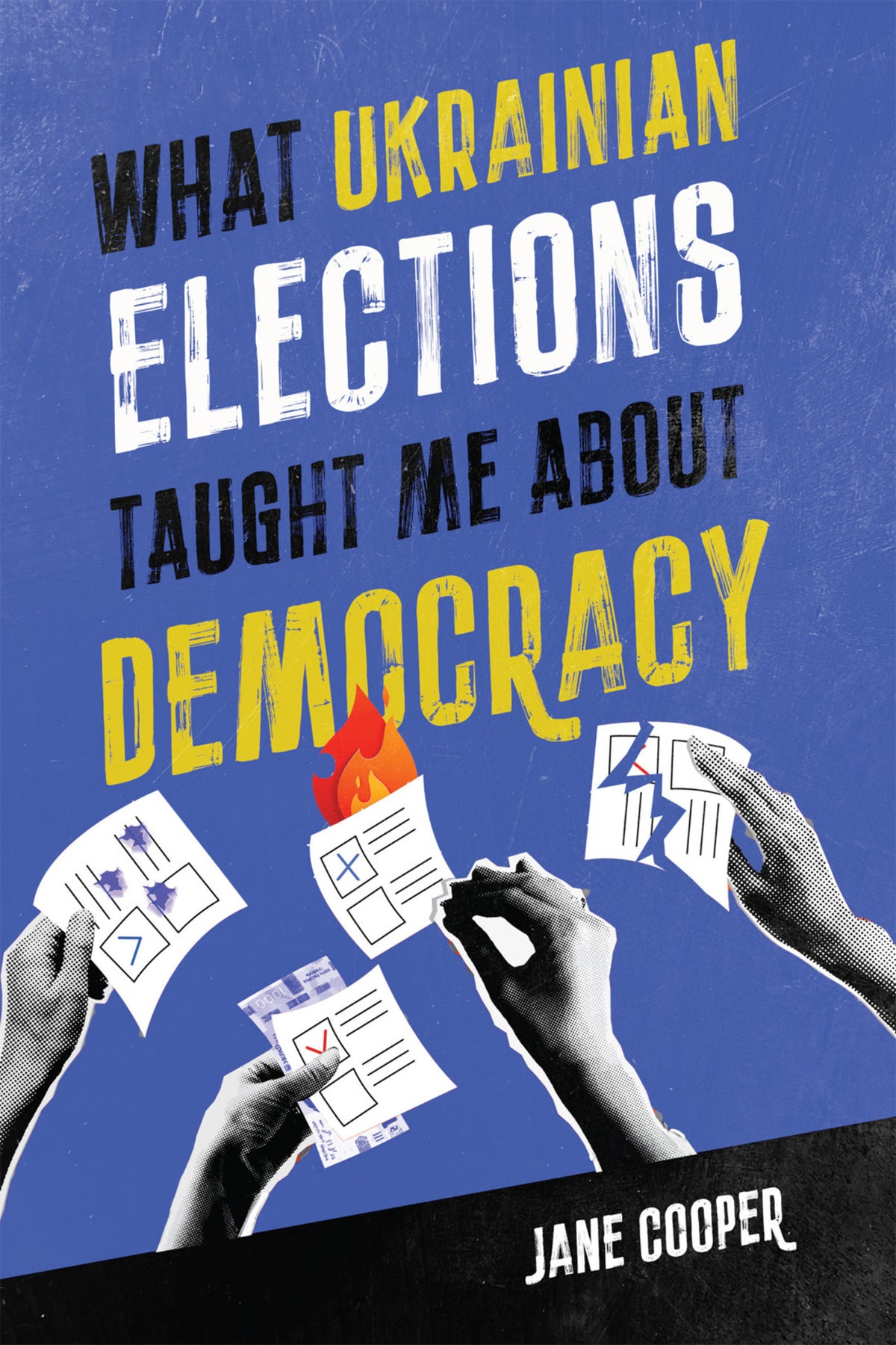 Cover image for What Ukrainian Elections Taught Me about Democracy ISBN 9780228022572