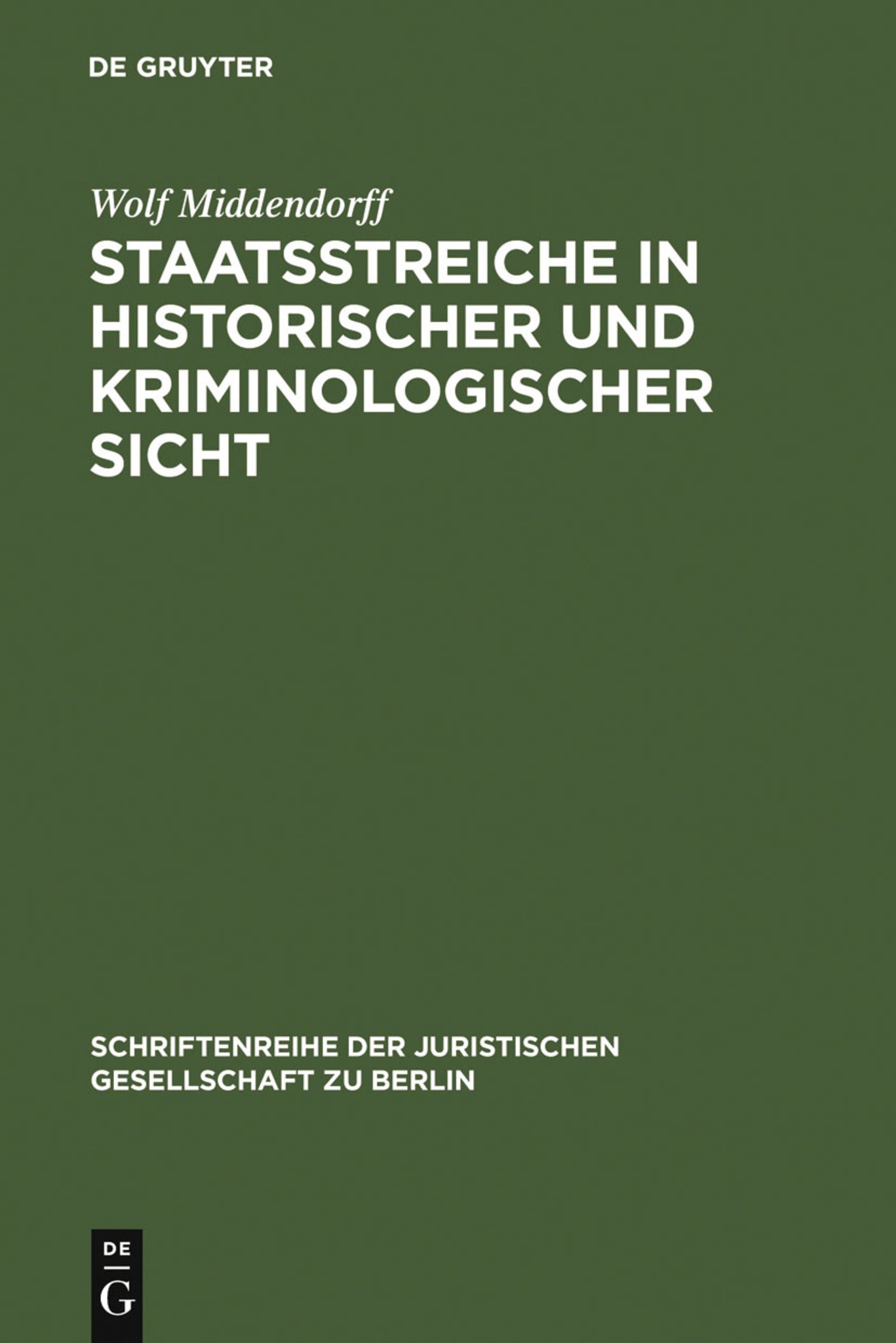 Staatsstreiche in historischer und kriminologischer Sicht