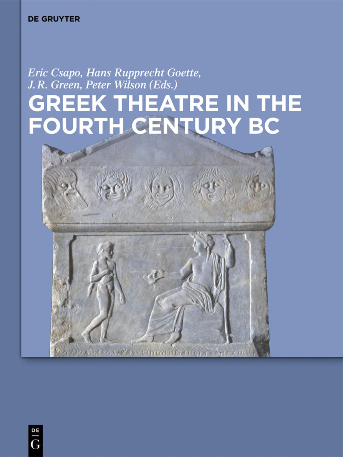 Cover image for Greek Theatre in the Fourth Century BC ISBN 9783110337488