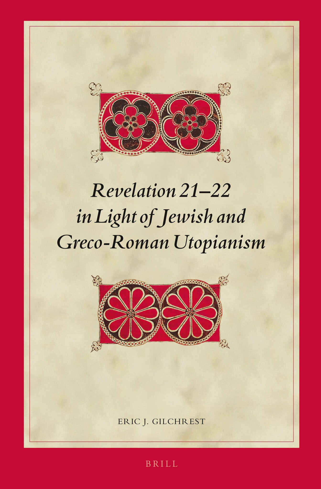 Revelation 21-22 in Light of Jewish and Greco-Roman Utopianism