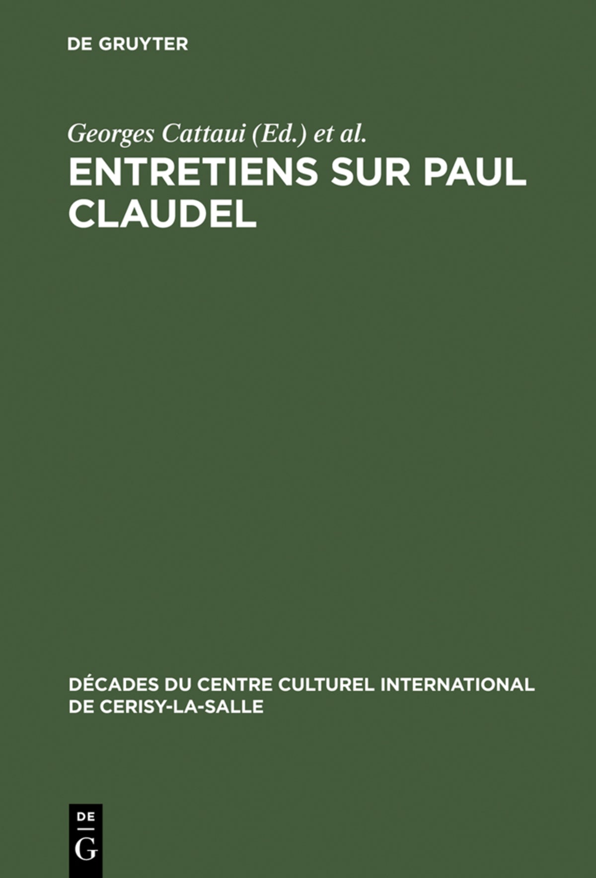 Cover image for Entretiens sur Paul Claudel ISBN 9783111046464
