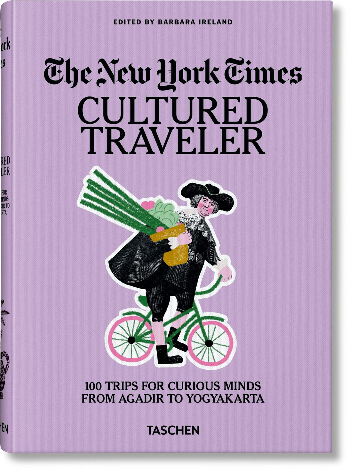 Cover image for The New York Times. Cultured Traveler. 100 Trips for Curious Minds from Agadir to Yogyakarta ISBN 9783836571739