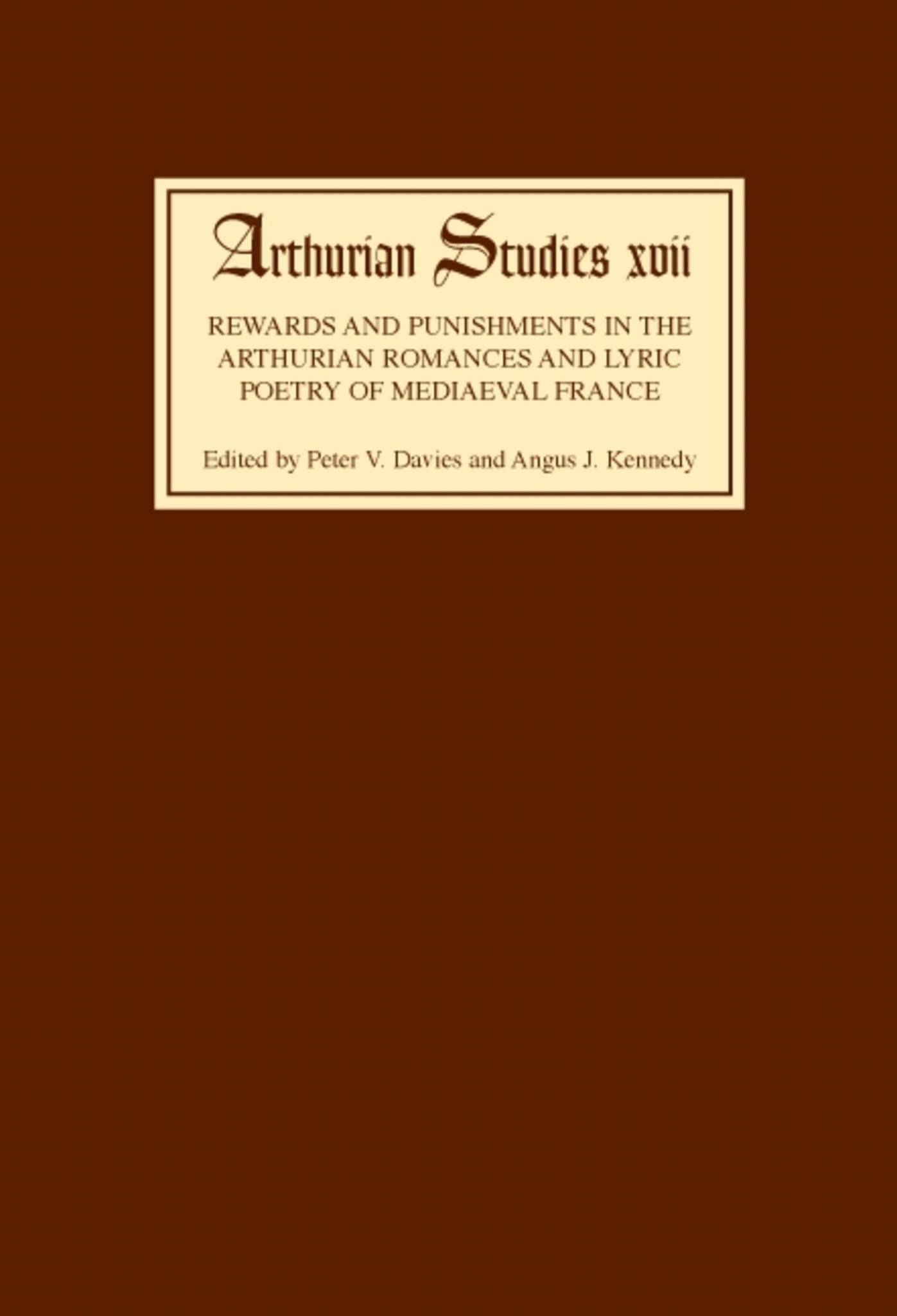 Rewards and Punishments in the Arthurian Romances and Lyric Poetry of Medieval France