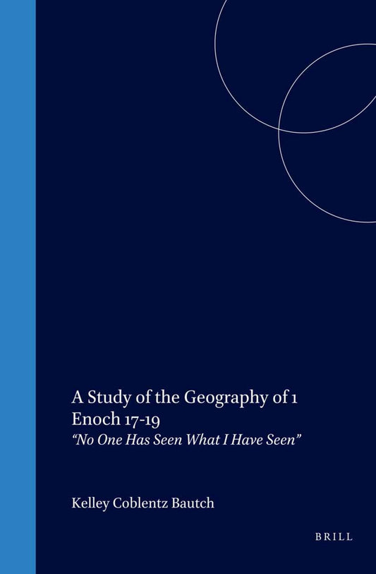 A Study of the Geography of 1 Enoch 17-19