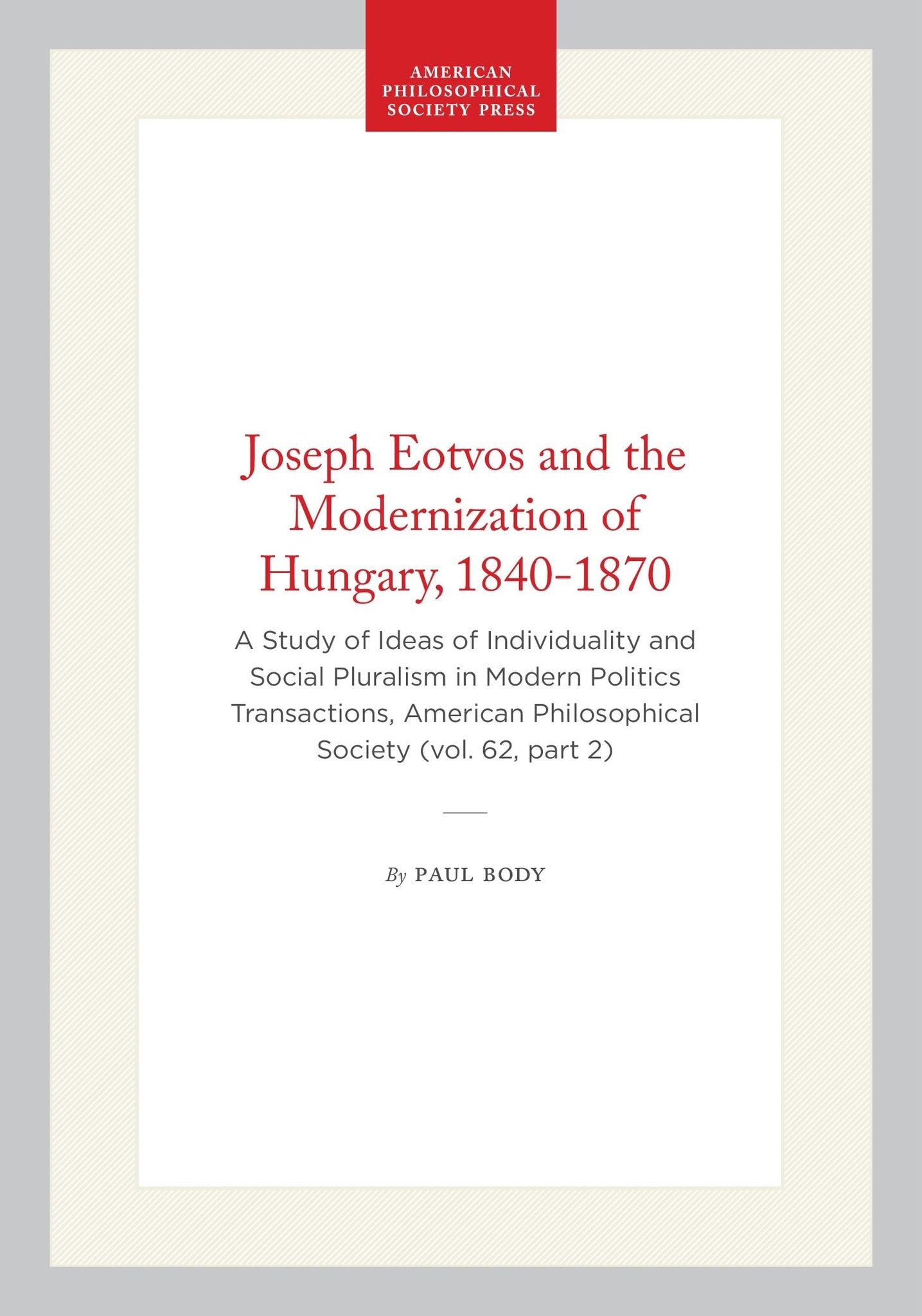 Joseph Eotvos and the Modernization of Hungary, 1840-1870
