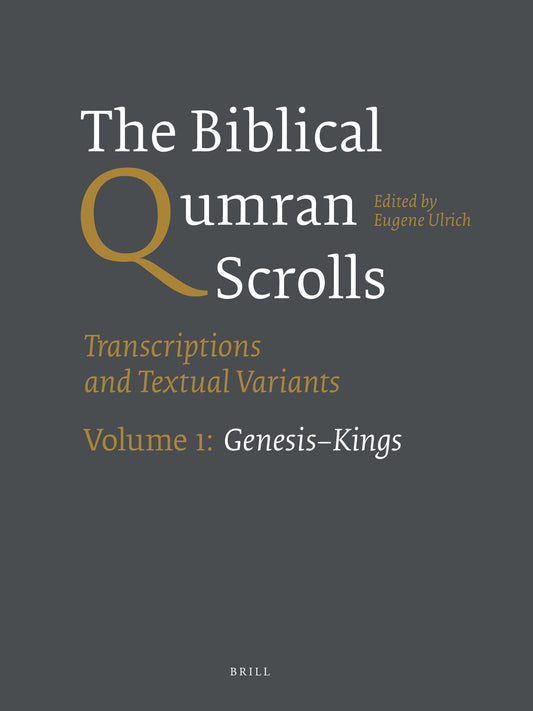 The Biblical Qumran Scrolls. Volume 1: Genesis–Kings