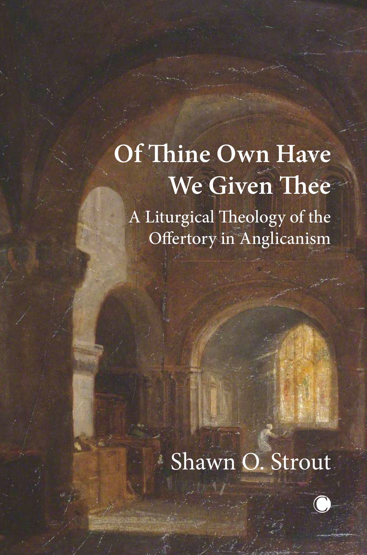 Cover image for Of Thine Own Have We Given Thee ISBN 9780227179963