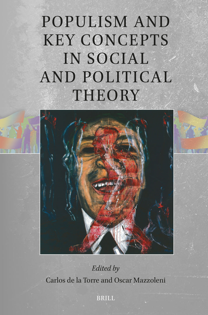 Cover image for Populism and Key Concepts in Social and Political Theory ISBN 9789004512252