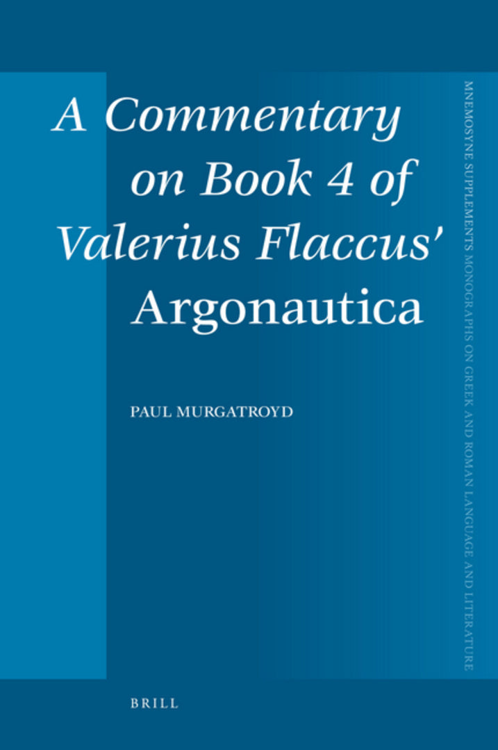 Cover image for A Commentary on Book 4 of Valerius Flaccus' Argonautica ISBN 9789004175617