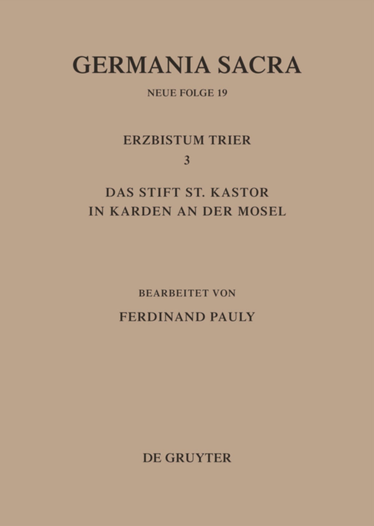 Die Bistümer der Kirchenprovinz Trier. Das Erzbistum Trier III. Das Stift St. Kastor in Karden an der Mosel