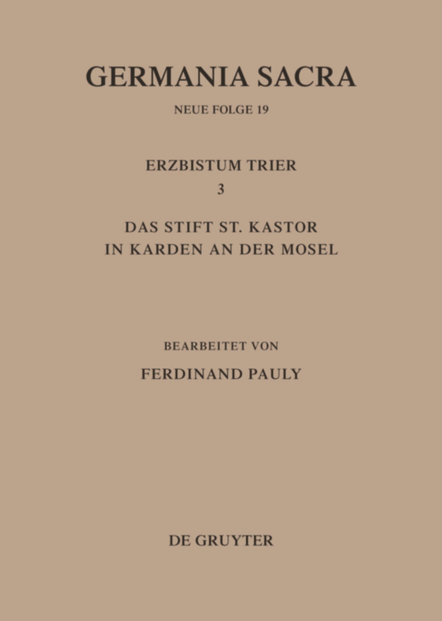 Die Bistümer der Kirchenprovinz Trier. Das Erzbistum Trier III. Das Stift St. Kastor in Karden an der Mosel