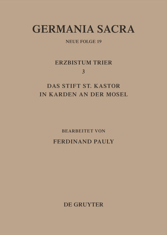 Die Bistümer der Kirchenprovinz Trier. Das Erzbistum Trier III. Das Stift St. Kastor in Karden an der Mosel