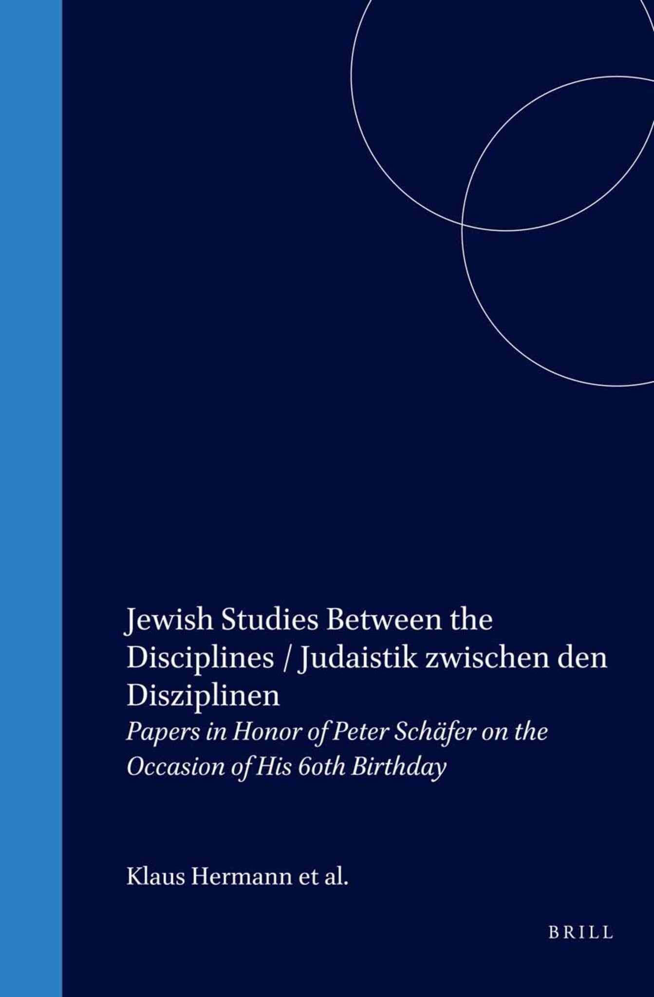 Jewish Studies Between the Disciplines / Judaistik zwischen den Disziplinen