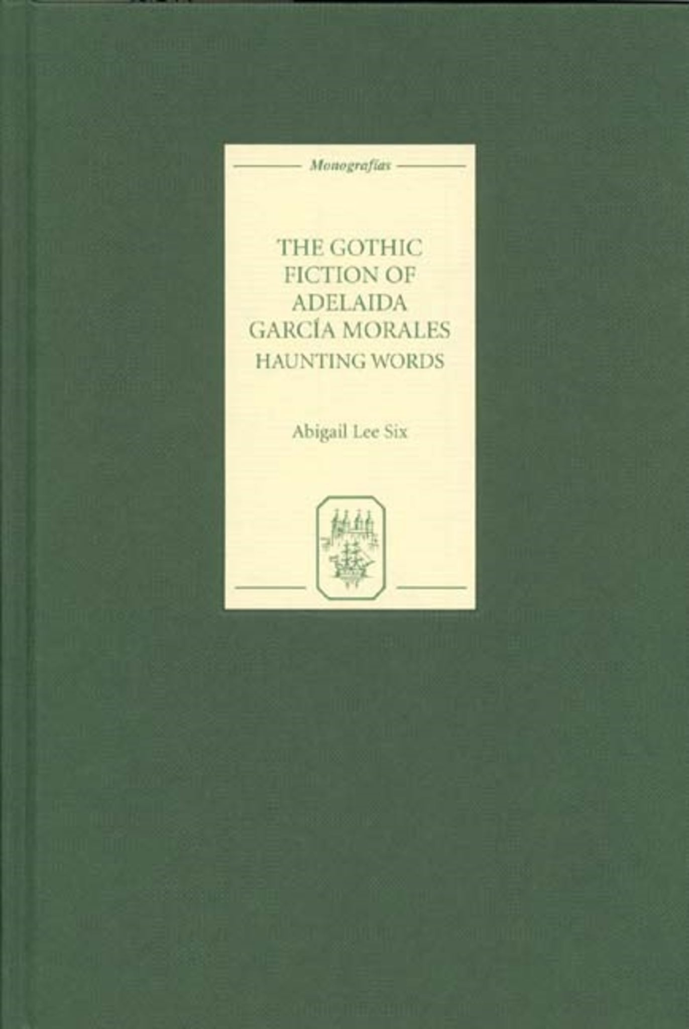 Cover image for The Gothic Fiction of Adelaida García Morales ISBN 9781855661233