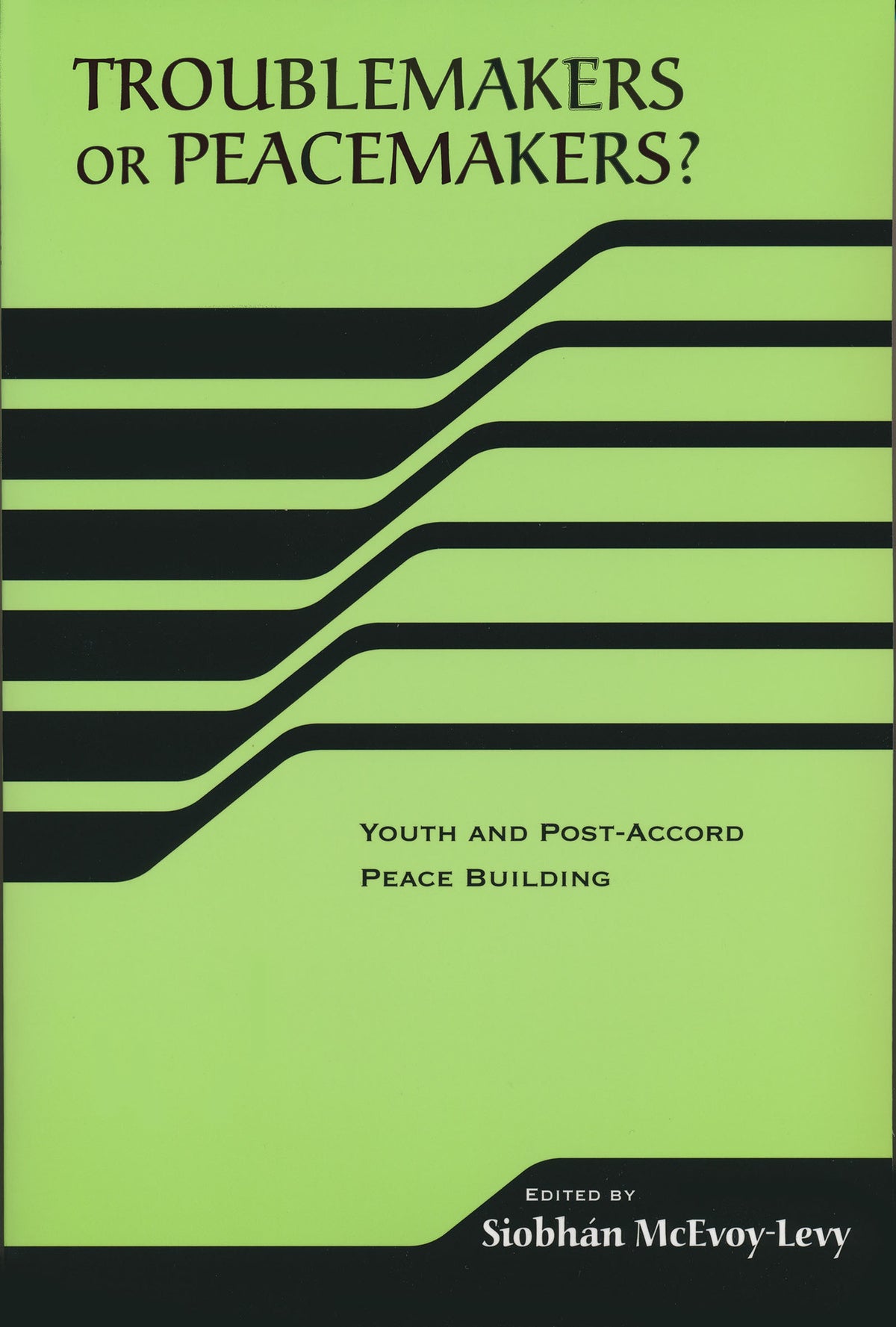Cover image for Troublemakers or Peacemakers? ISBN 9780268034948