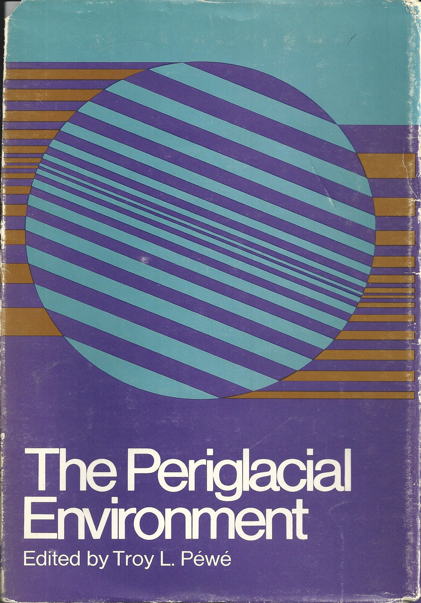 The Periglacial Environment