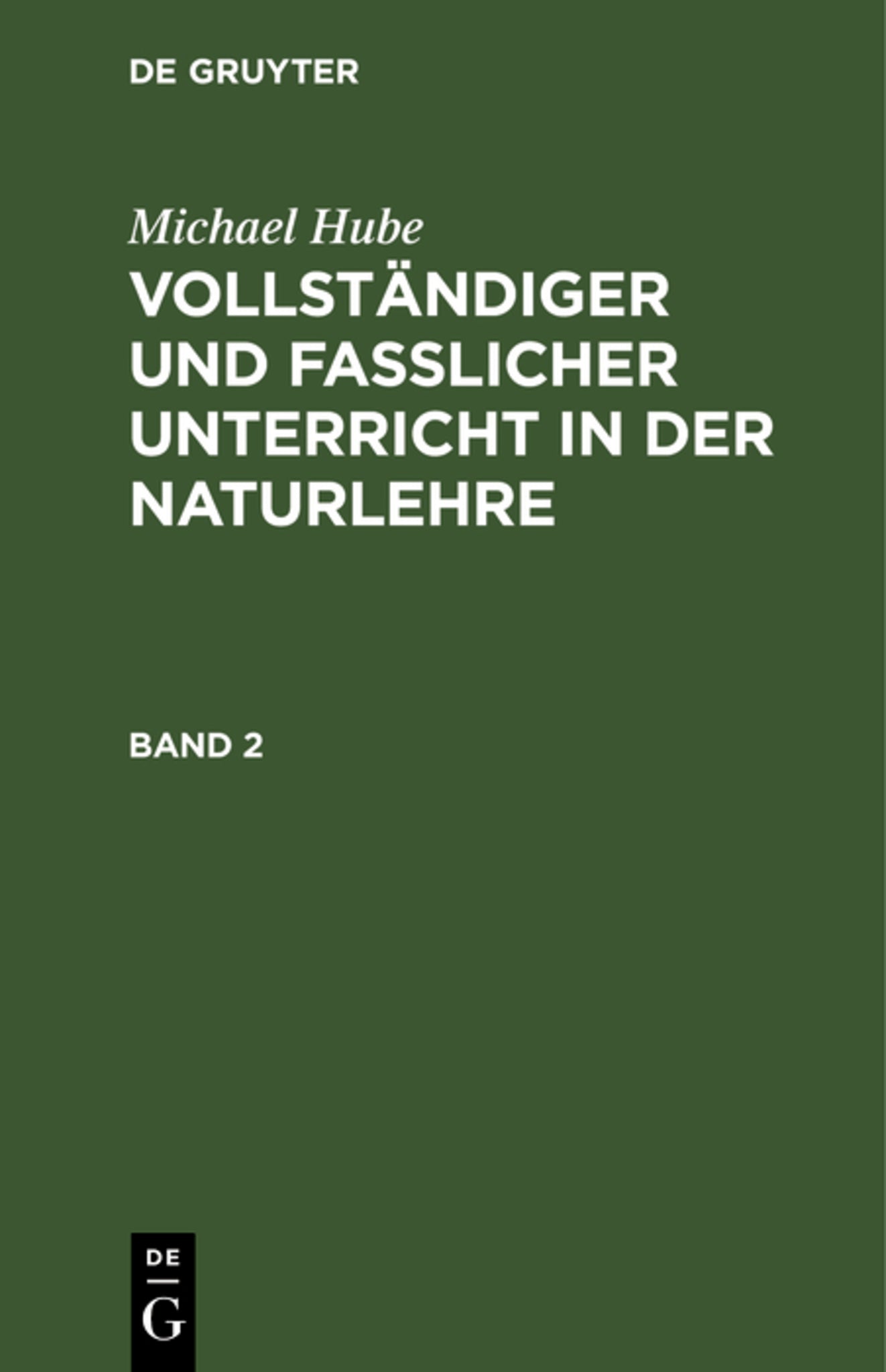 Michael Hube: Vollständiger und fasslicher Unterricht in der Naturlehre. Band 2