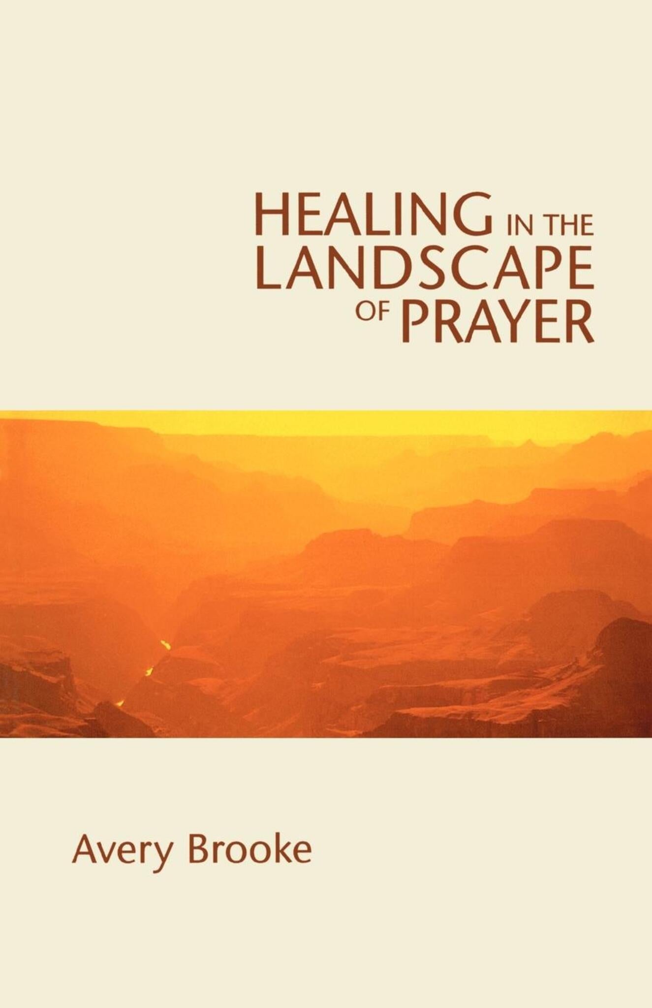 Healing in the Landscape of Prayer