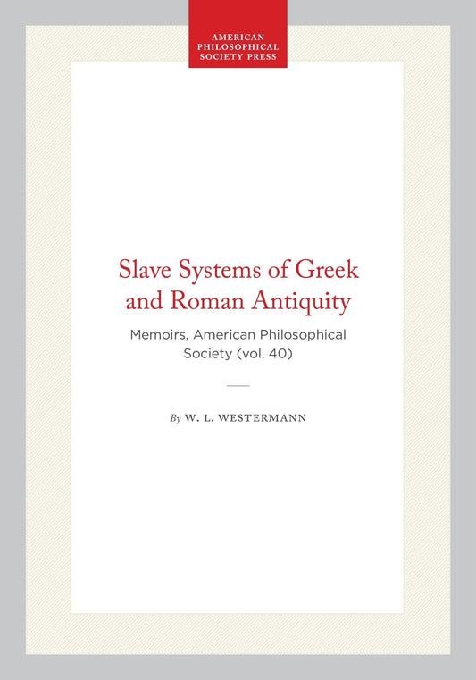 Slave Systems of Greek and Roman Antiquity