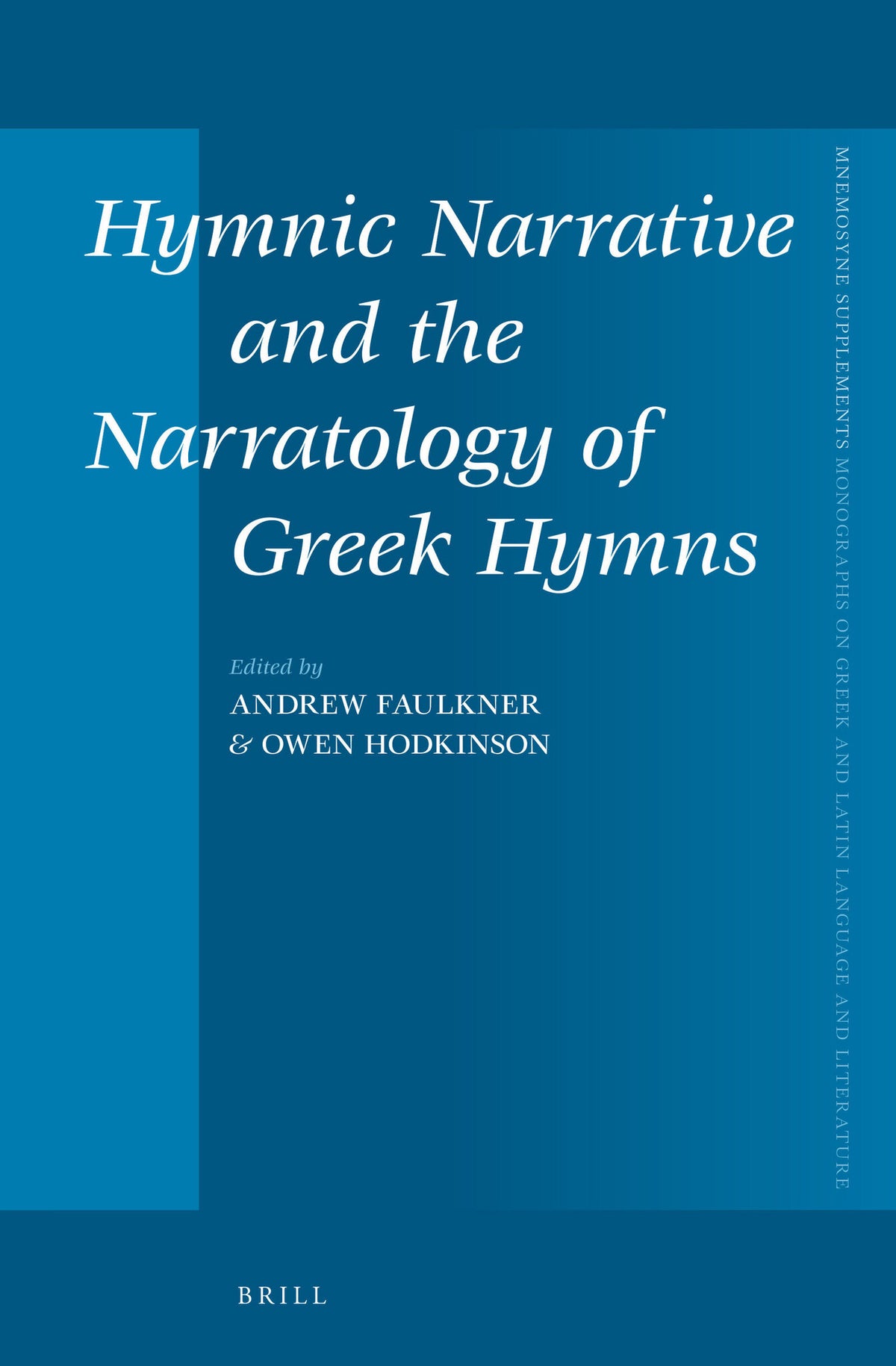 Cover image for Hymnic Narrative and the Narratology of Greek Hymns ISBN 9789004288133