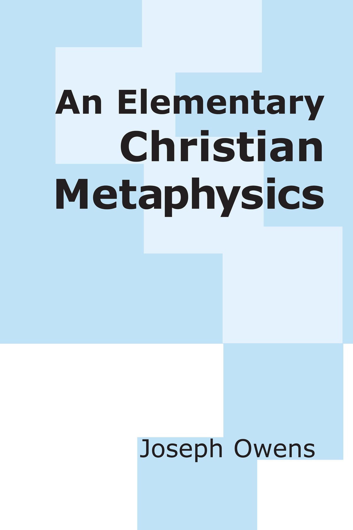 Cover image for An Elementary Christian Metaphysics ISBN 9780268209926