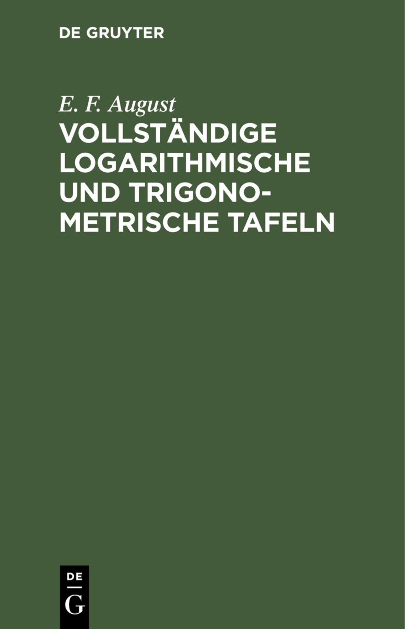 Vollständige logarithmische und trigonometrische Tafeln