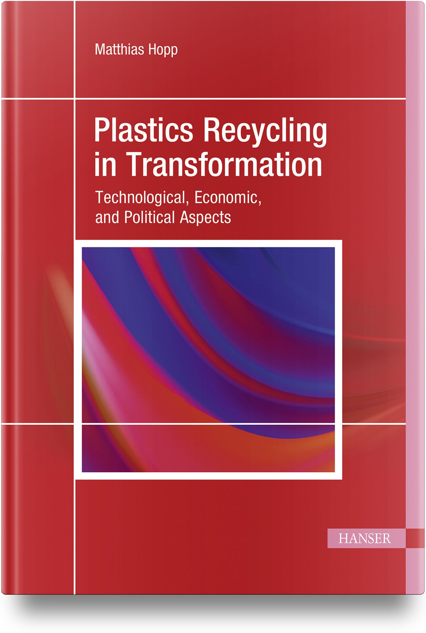 Cover image for Plastics Recycling in Transformation ISBN 9798950184123