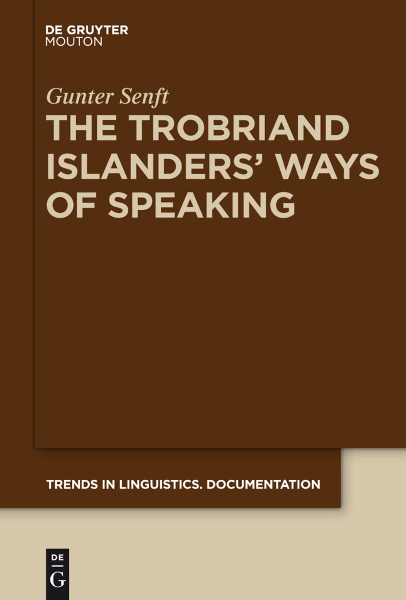 Cover image for The Trobriand Islanders' Ways of Speaking ISBN 9783110227987