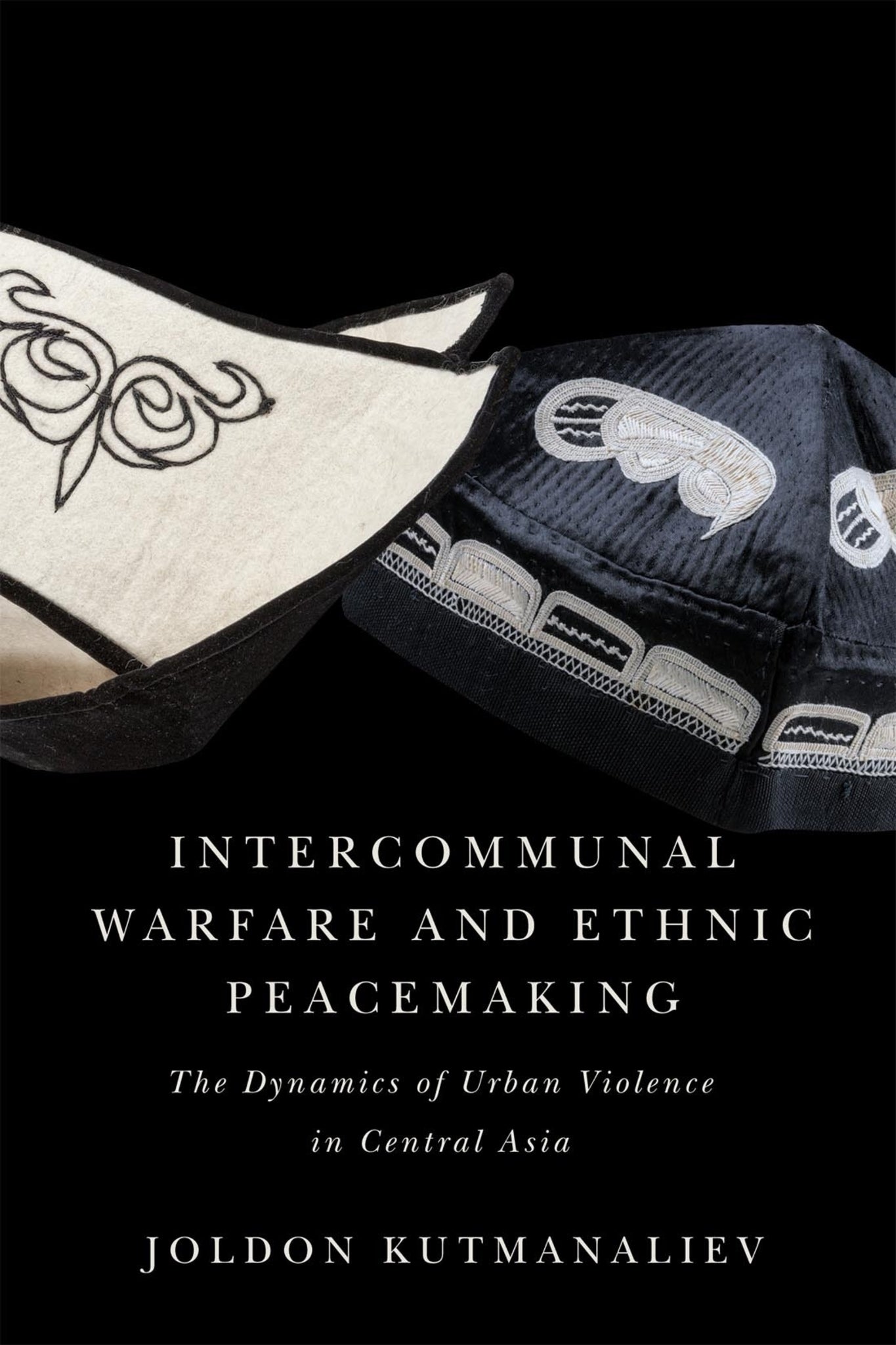 Cover image for Intercommunal Warfare and Ethnic Peacemaking ISBN 9780228016830