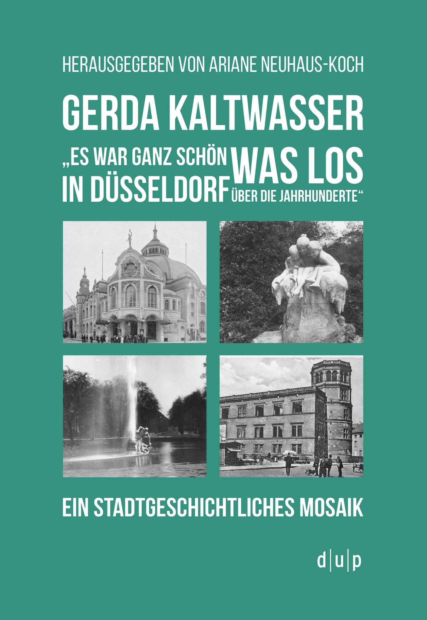 Gerda Kaltwasser"Es war ganz schön was los in Düsseldorf über die Jahrhunderte"