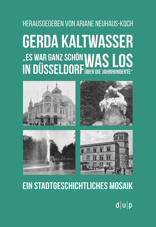 Gerda Kaltwasser"Es war ganz schön was los in Düsseldorf über die Jahrhunderte"