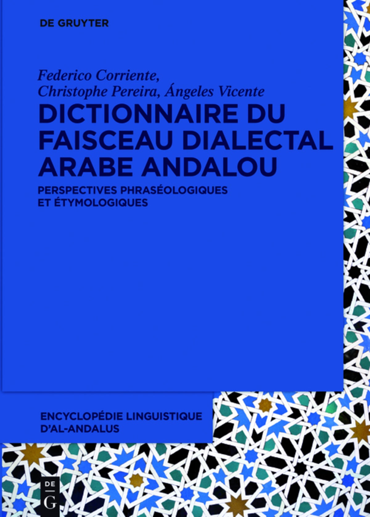 Cover image for Dictionnaire du faisceau dialectal arabe andalou ISBN 9783110448122