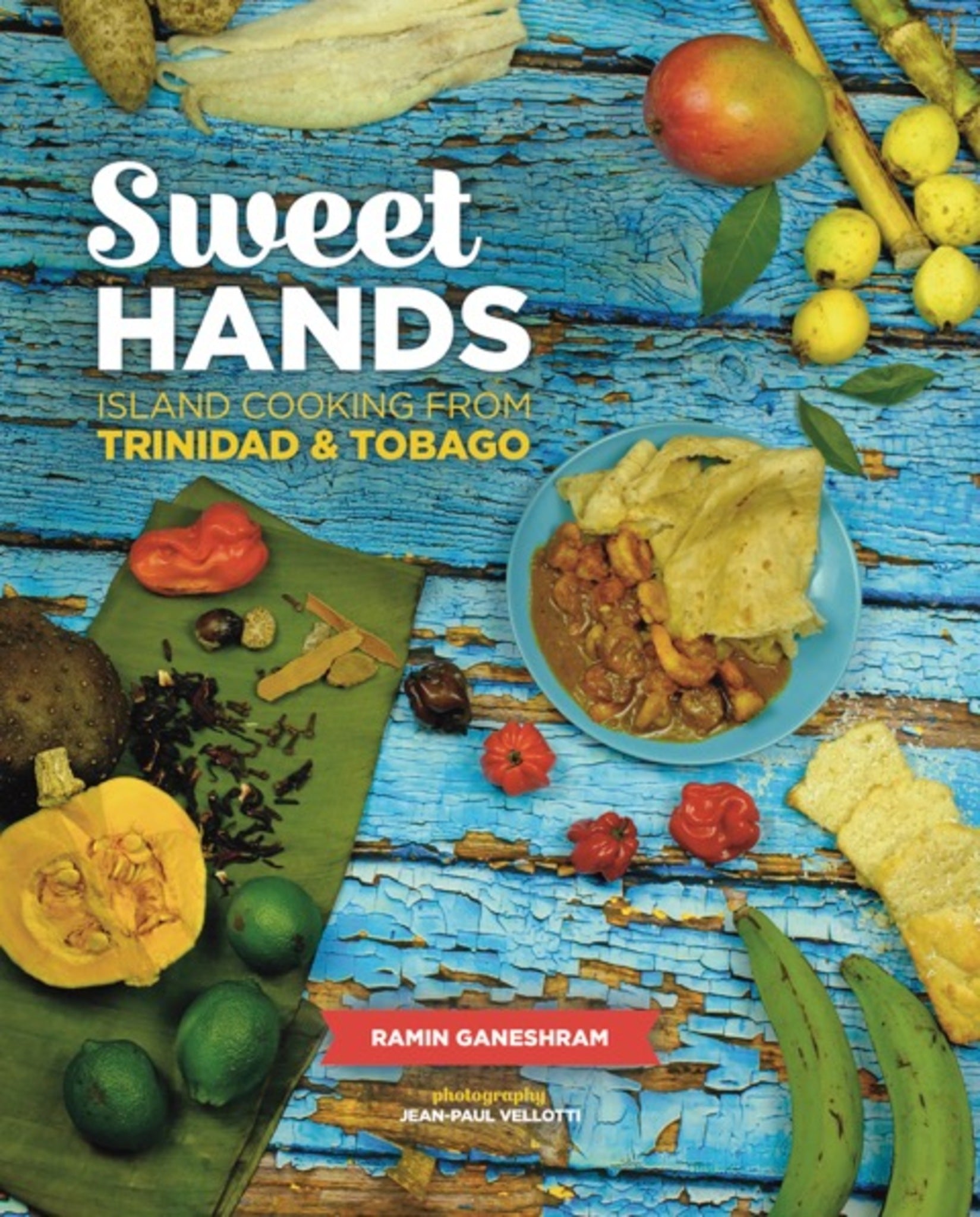 Cover image for Sweet Hands: Island Cooking from Trinidad & Tobago, 3rd edition ISBN 9780781813693